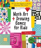 book Math Art and Drawing Games for Kids: 40+ Fun Art Projects to Build Amazing Math Skills