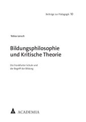 book Bildungsphilosophie und Kritische Theorie. Die Frankfurter Schule und der Begriff der Bildung