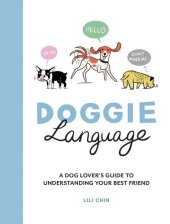 book Doggie Language: A Dog Lover's Guide to Understanding Your Best Friend