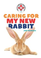 book Caring for My New Rabbit