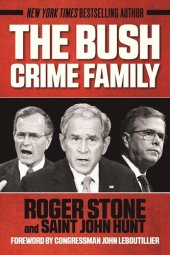 book The Bush Crime Family: The Inside Story of an American Dynasty