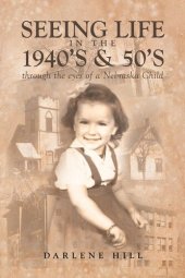 book Seeing Life in the 1940s & 50s through the eyes of a Nebraska Child