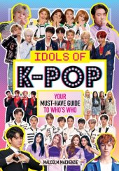 book Idols of K-Pop: Your Must-Have Guide to Who's Who