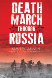 book Death March Through Russia: The Memoir of Lothar Herrmann