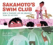 book Sakamoto's Swim Club: How a Teacher Led an Unlikely Team to Victory