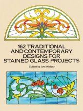 book 162 Traditional and Contemporary Designs for Stained Glass Projects