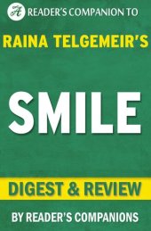 book Smile: By Raina Telgemeir | Digest & Review