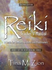 book The Reiki Teacher's Manual: A Guide for Teachers, Students, and Practitioners