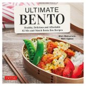 book Ultimate Bento: Healthy, Delicious and Affordable: 85 Mix-and-Match Bento Box Recipes