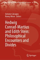 book Hedwig Conrad-Martius and Edith Stein: Philosophical Encounters and Divides