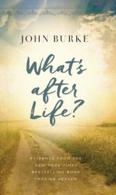 book What's After Life?: Evidence from the New York Times Bestselling Book Imagine Heaven