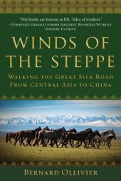 book Winds of the Steppe: Walking the Great Silk Road from Central Asia to China