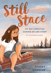 book Still Stace: My Gay Christian Coming-of-Age Story An Illustrated Memoir