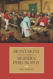 book Montaigne and the Origins of Modern Philosophy