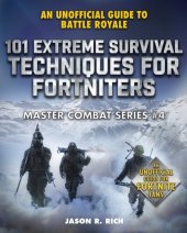 book 101 Extreme Survival Techniques for Fortniters: An Unofficial Guide to Fortnite Battle Royale