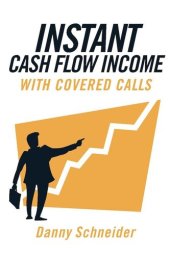 book Instant Cash Flow Income With Covered Calls