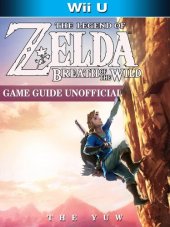 book The Legend of Zelda Breath of the Wild Wii U Game Guide Unofficial