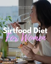 book Sirtfood Diet: A Beginner's Step-by-Step Guide for Women: With Recipes and a Sample Meal Plan