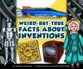 book Weird-But-True Facts about Inventions