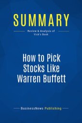 book Summary: How to Pick Stocks Like Warren Buffett: Review and Analysis of Vick's Book