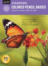 book Drawing: Colored Pencil Basics: Learn to draw step by step