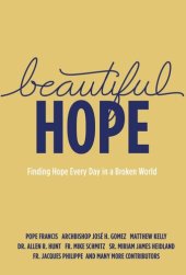 book Beautiful Hope: Finding Hope Every Day in a Broken World