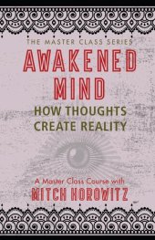 book Awakened Mind: How Thoughts Become Reality