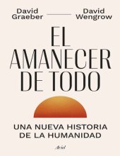 book El Amanecer de Todo: Una nueva historia de la humanidad