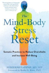 book The Mind-Body Stress Reset: Somatic Practices to Reduce Overwhelm and Increase Well-Being