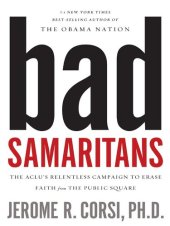 book Bad Samaritans: The ACLU's Relentless Campaign to Erase Faith from the Public Square