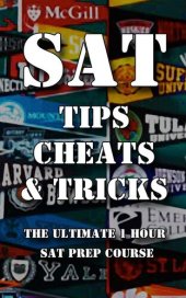 book SAT Tips Cheats & Tricks: The Ultimate 1 Hour SAT Prep Course