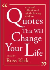 book Quotes That Will Change Your Life: A Currated Collection of Mind-Blowing Wisdom