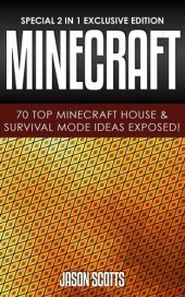 book Minecraft: 70 Top Minecraft House & Survival Mode Ideas Exposed!