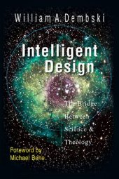 book Intelligent Design: The Bridge Between Science Theology