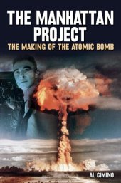 book The Manhattan Project: The Making of the Atomic Bomb