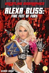 book Alexa Bliss: Five Feet of Fury