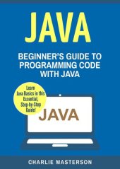 book Java: Beginner's Guide to Programming Code with Java