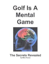 book Golf Is A Mental Game: The Secrets Revealed