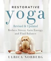 book Restorative Yoga: Reduce Stress, Gain Energy, and Find Balance