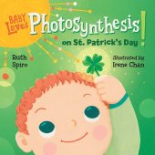 book Baby Loves Photosynthesis on St. Patrick's Day!