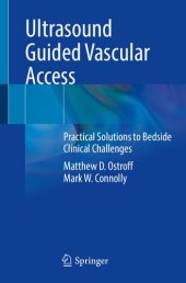 book Ultrasound Guided Vascular Access: Practical Solutions to Bedside Clinical Challenges