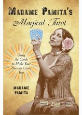 book Madame Pamita's Magical Tarot: Using the Cards to Make Your Dreams Come True