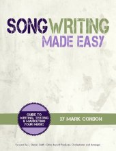 book Song Writing Made Easy: Guide To Writing, Testing and Marketing Your Music