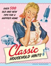 book Classic Household Hints: Over 500 Old and New Tips for a Happier Home