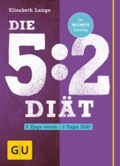 book Die 5:2-Diät - 5 Tage essen : 2 Tage Diät