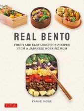 book Real Bento: Fresh and Easy Lunchbox Recipes from a Japanese Working Mom