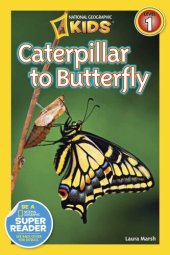 book National Geographic Readers: Caterpillar to Butterfly