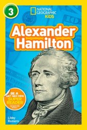 book National Geographic Kids Readers: Alexander Hamilton (L3)