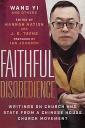 book Faithful Disobedience: Writings on Church and State from a Chinese House Church Movement