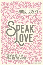 book Speak Love: Your Words Can Change the World